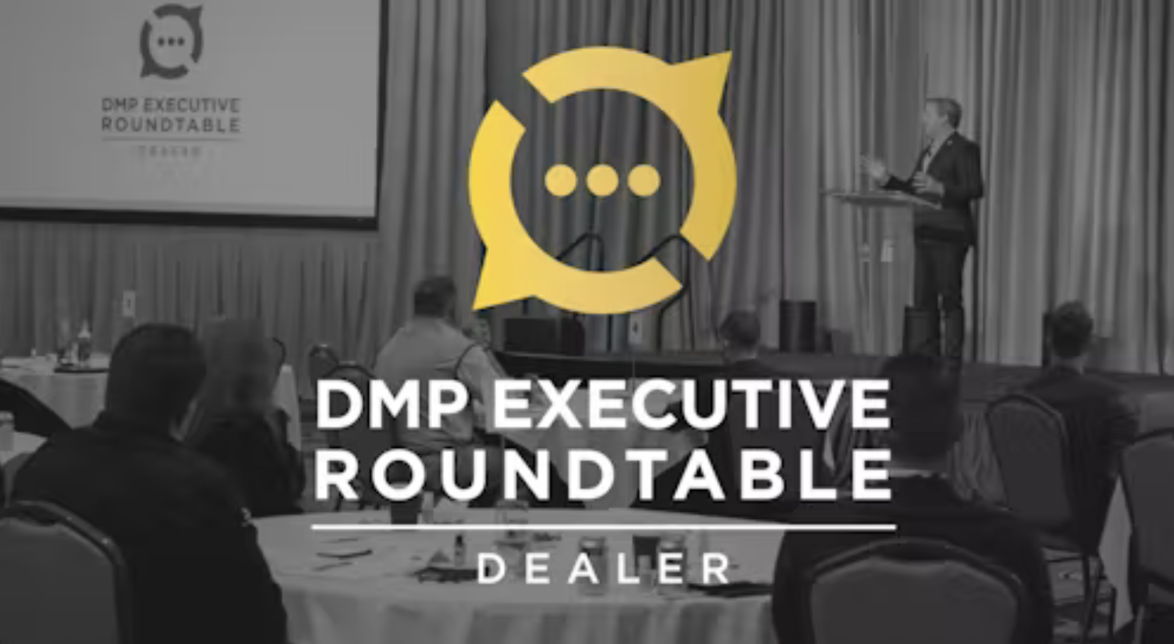DMP Executive Dealer Roundtable